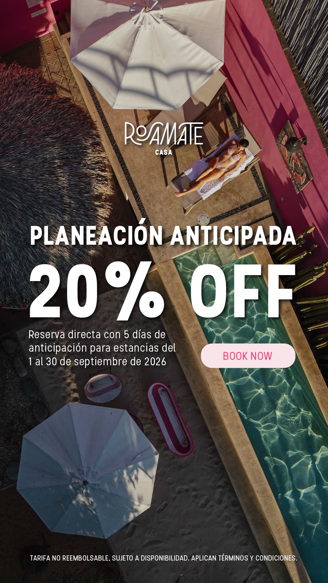 Planeacion anticipada: 20% de descuento reservando directo con 5 dias de anticipacion, para estancias del 1 al 30 de septiembre de 2026. Tarifa no reembolsable, sujeto a disponibilidad.
